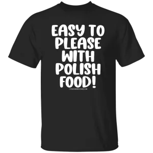 Easy To Please With Polish Food