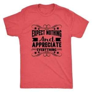 Expect Nothing Mens T-Shirt