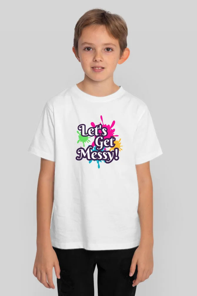 Let's Get Messy! Holi T-Shirt For Boy