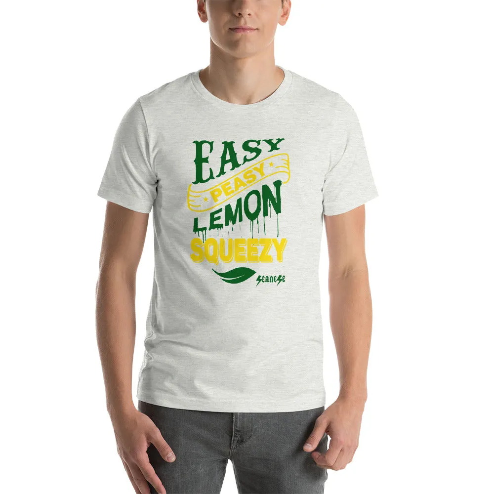 Short-Sleeve Unisex T-Shirt---Easy Peasy Lemon Squeezy---Click for more shirt colors